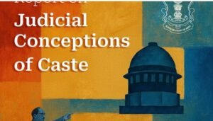 जाति और अदालत : न्यायिक चर्चा और अधूरा संवैधानिक वादा